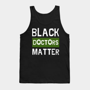 Black Doctors Matter - Typography Lettering Tank Top